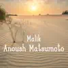 Anoush Matsumoto - Malik
