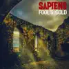 Sapiens - Fool's Gold - Single